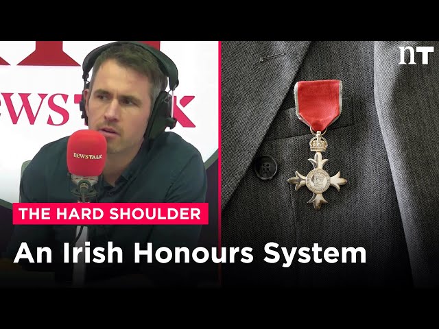 Should Ireland have an honours system? | Newstalk
