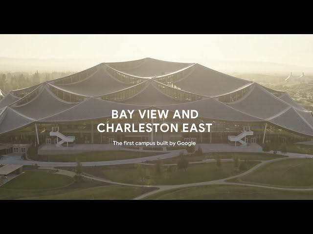 The first campus built by Google | Bay View and Charleston East