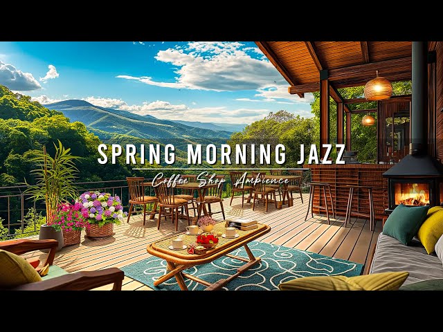 Smooth Piano Jazz Music for Stress Relief ☕Relaxing Spring Morning Jazz in Cozy Coffee Shop Ambience