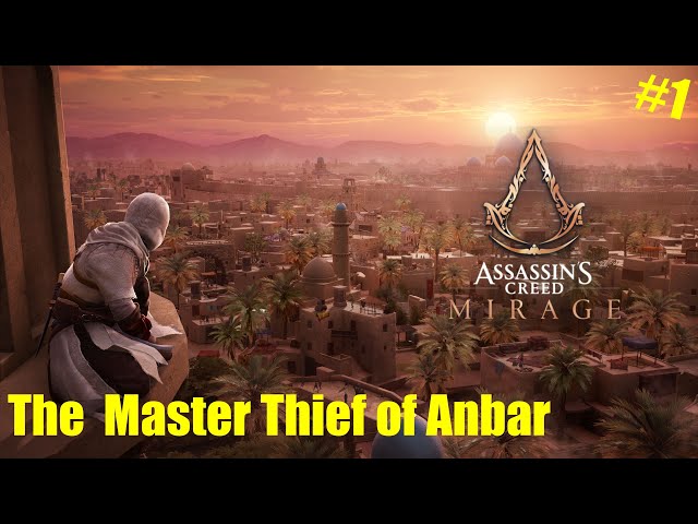 Assassin's Creed Mirage |  The Master Thief of Anbar | Gameplay #1 |😊 #assassin #ubisoft