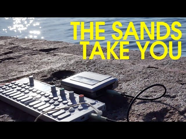The Sands Take You | tape loop, OP-1