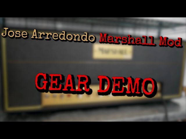 Jose Arredondo MARSHALL MOD | by Eddy Lenz | Gear Demo