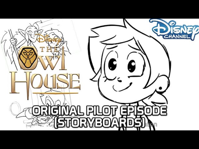 The Owl House - Original Pilot Episode (Storyboard) (Found Media!)