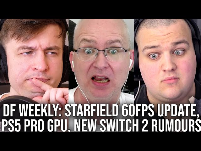 DF Direct Weekly #161: Starfield Performance Upgrade, PS5 Pro GPU Info, New Switch 2 Reports