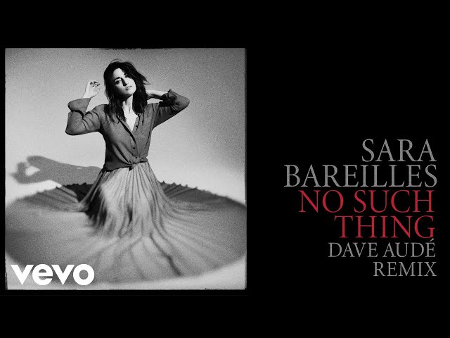 Sara Bareilles - No Such Thing (Dave Audé Remix - Official Audio)