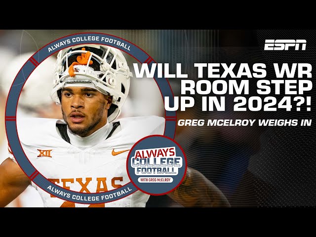 Will the Texas WR room step up in 2024?! | Always College Football