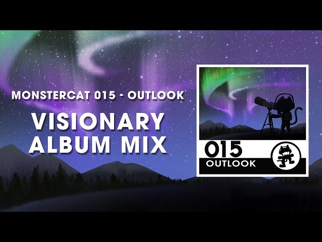 Monstercat 015 - Outlook (Visionary Album Mix) [1 Hour of Electronic Music]