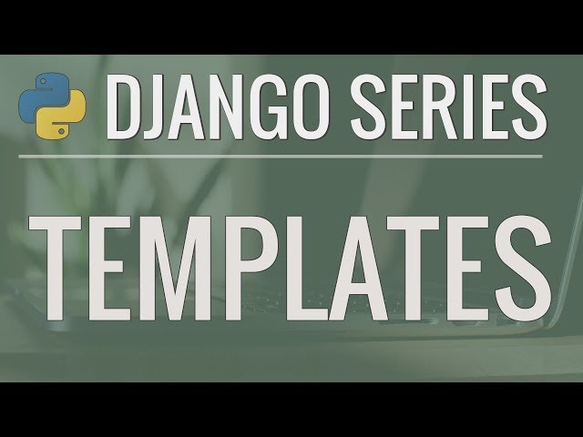 Python Django Tutorial: Full-Featured Web App Part 3 - Templates