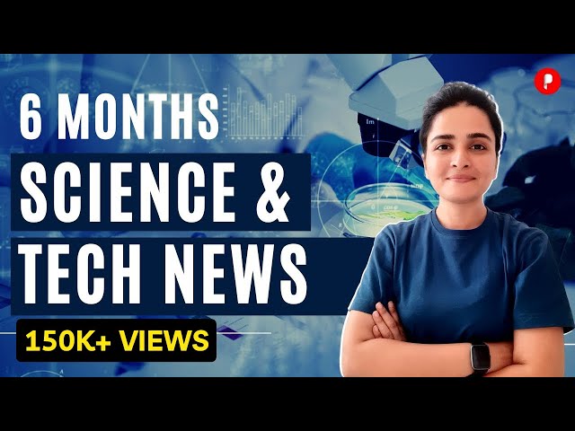 Science & Technology News | Jan to June 2022 | 6 months Current Affairs | With Mnemonics