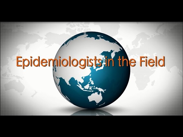Epidemiologists in the Field