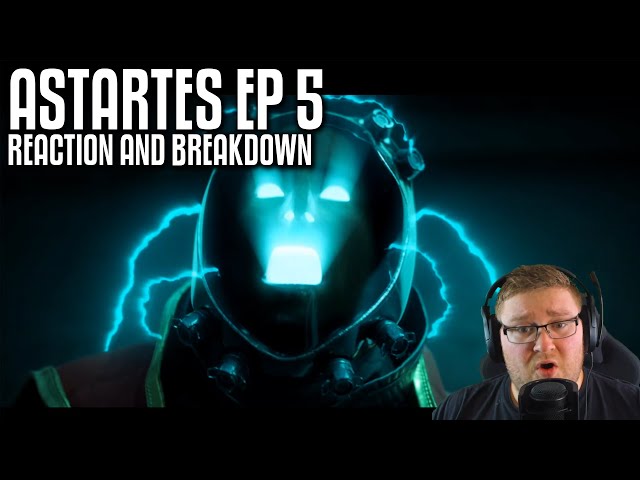 ASTARTES Part Five Reaction and Breakdown! ABSOLUTELY GLORIOUS!