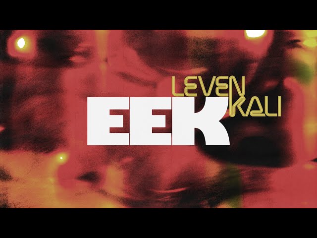 Leven Kali - EEK (Audio)