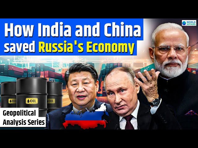 How India and China Save Russia's Economy? Geopolitics Analysis | World Affairs