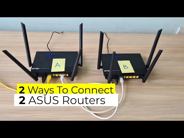 2 Ways To Connect 2 ASUS Routers