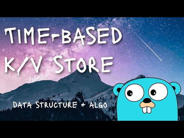 Time-based KV Store in Go (Interview Question)