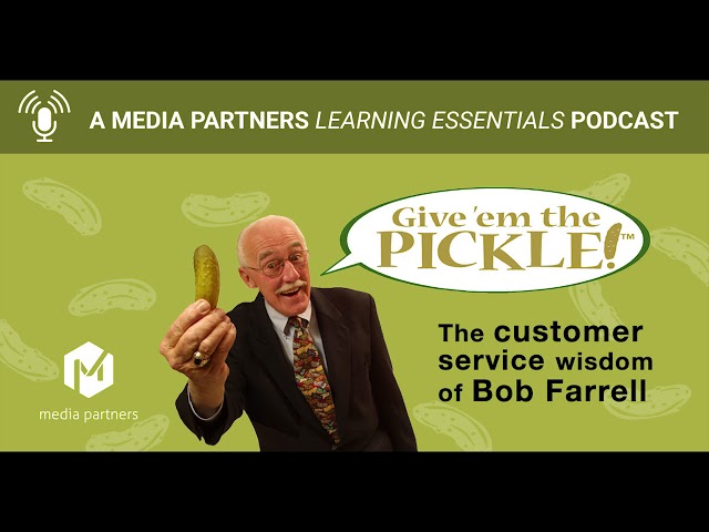 Give 'em the Pickle! - Free Customer Service Podcast