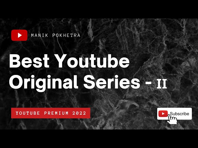 Best Youtube Originals series Part 2 | Best series to watch on youtube red originals.