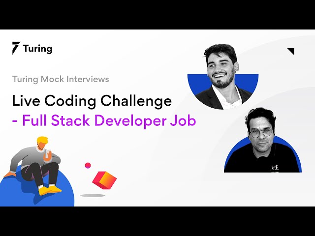 Turing's Live Coding Challenge | Full Stack Development Mock Interview | Part 2