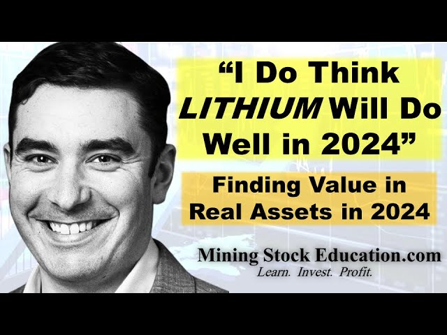 “I Do Think LITHIUM Will Do Well in 2024” says Fund Manager Will Thomson