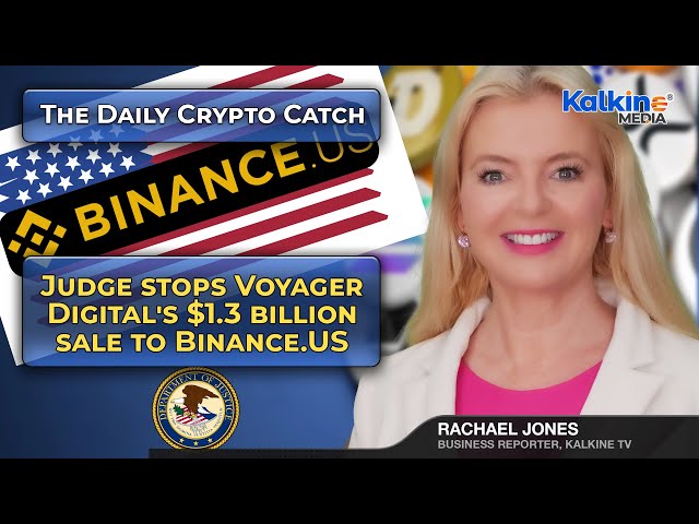 Judge stops Voyager Digital's $1.3 billion sale to Binance.US
