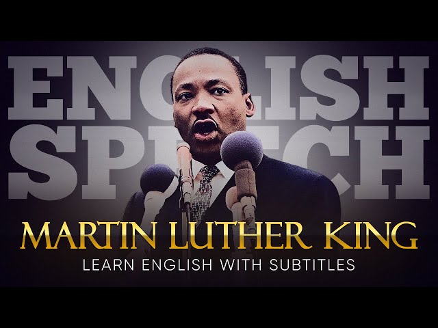 ENGLISH SPEECH | MARTIN LUTHER KING JR.: I Have a Dream! (English Subtitles)