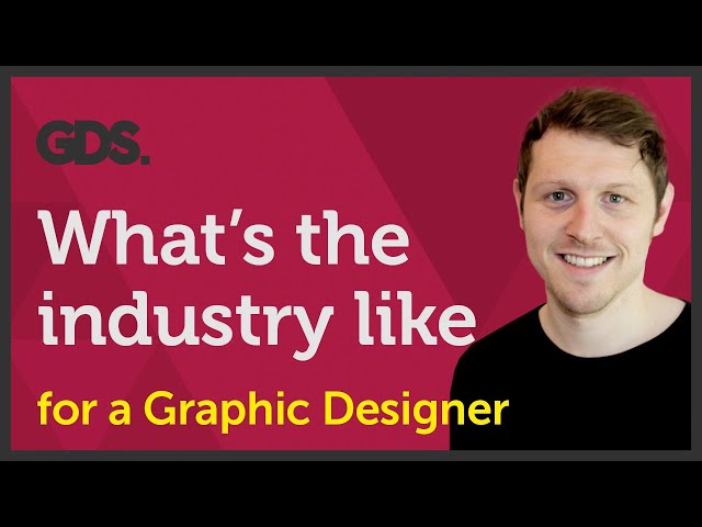 What’s the Industry like for a Graphic Designer? Ep43/45 [Beginners Guide to Graphic Design]