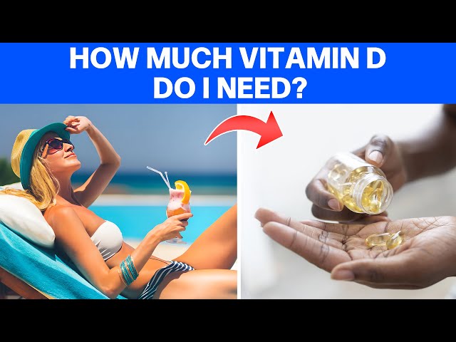How Much Vitamin D Do We Really Need?