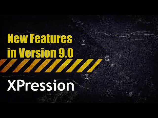 XPression Version 9.0 is Released!