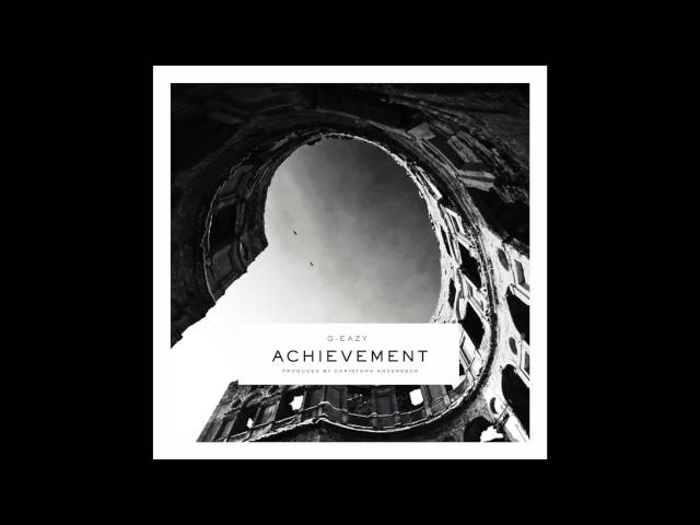 G-Eazy "Achievement"