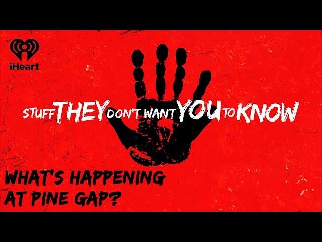 CLASSIC: What's happening at Pine Gap? | STUFF THEY DON'T WANT YOU TO KNOW