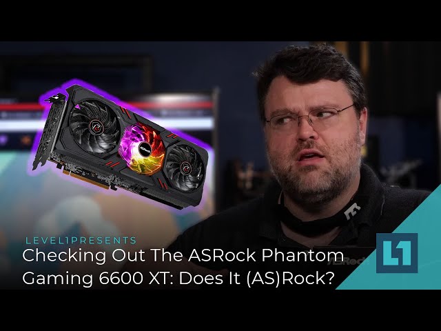 Checking Out The ASRock PhantomGaming 6600 XT: Does It (AS)Rock?