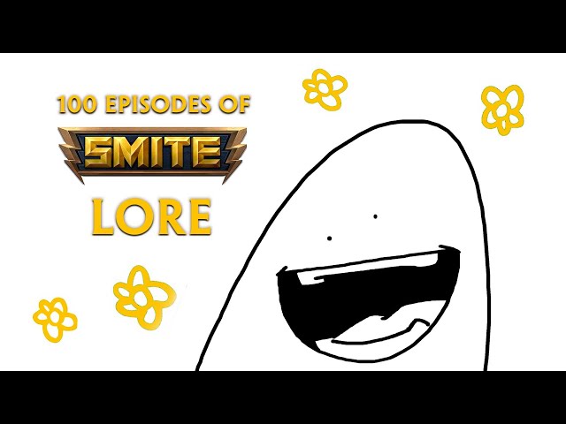 SMITE Lore - Happy 100 Episodes w/ Nevercake!