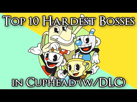 Top 10 Hardest Cuphead Bosses (w/Delicious Last Course)