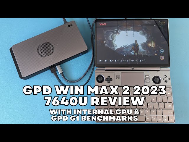 GPD WIN MAX 2 2023 RYZEN 5 7640U Review - Awesome handheld gaming PC