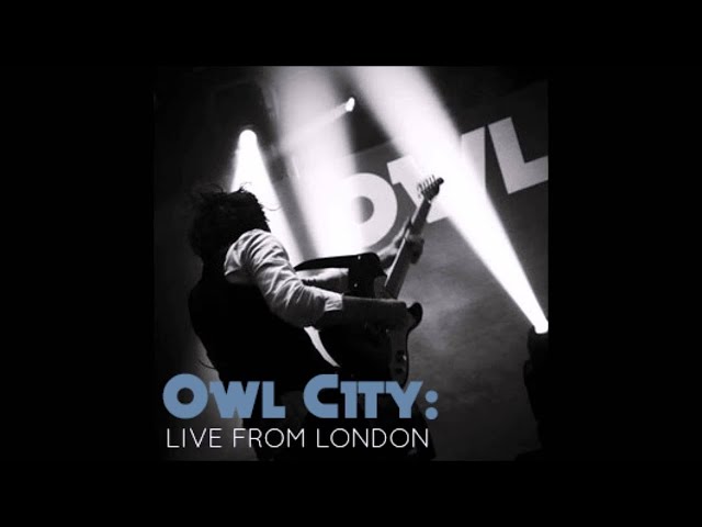 Owl City - (Live from London)