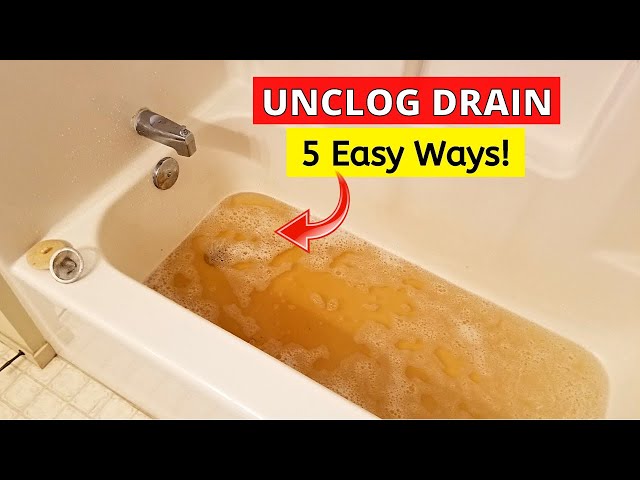 5 Easy Ways to Unclog Bathtub Drain