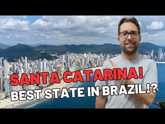 Is Santa Catarina the best State in Brazil?