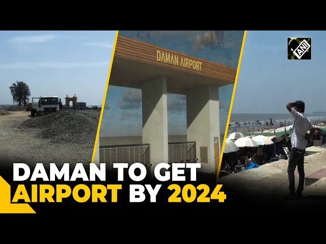 Development works in Daman and Diu are in full swing, UT to get its airport by end of the year