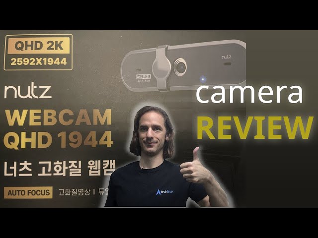 Reviewing the Nutz QHD 1944p webcam on Arch Linux