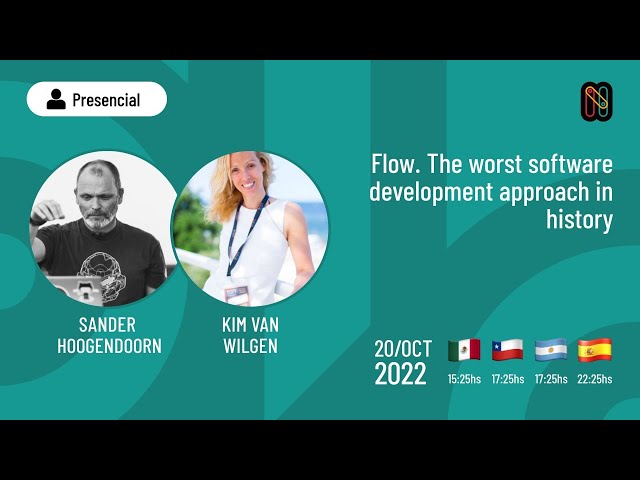 Flow. The worst software development approach in history - Español - Sander Hoogendoorn - Kim Wilgen