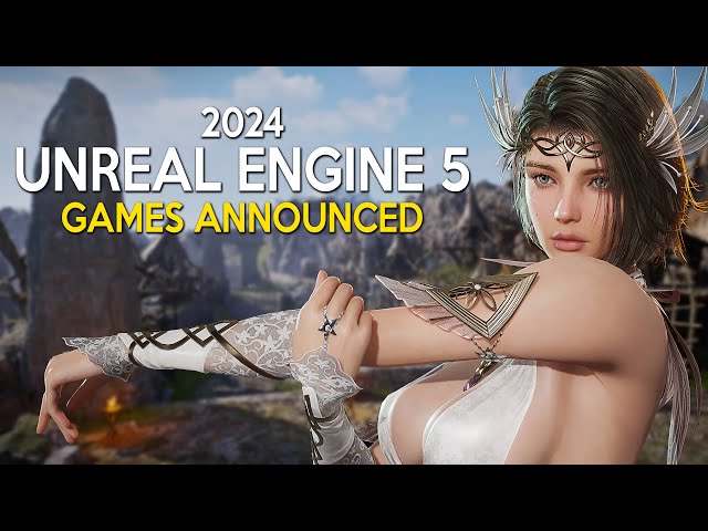 TOP 20 BRAND NEW Unreal Engine 5 Games announced in 2024
