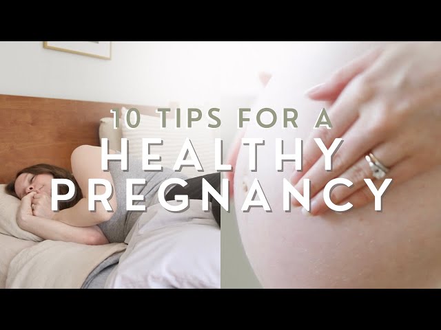 10 Healthy Pregnancy TIPS | Self-Care, Digestion, & Nutrition Habits