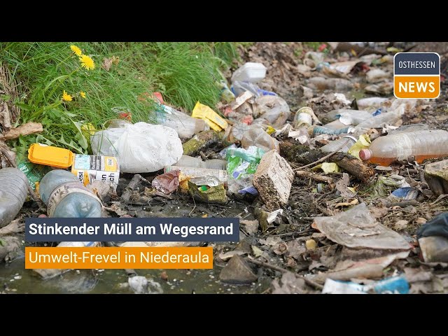 NIEDERAULA: Stinkender Müll am Wegesrand - keine Ausreden für diesen Umwelt-Frevel