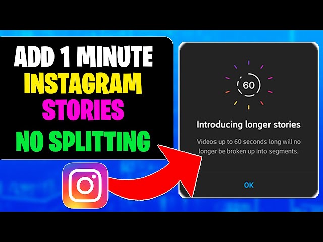 How to Add 1 Minute Video on Instagram Stories Without Splitting - Instagram 60 Seconds Stories
