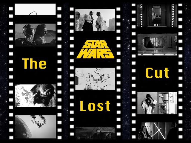 "Star Wars: The Lost Cut" Explained
