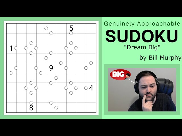 GAS Sudoku Walkthrough - Dream Big by Bill Murphy (2024-05-02)