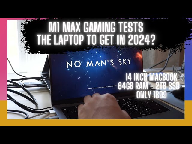 M1 Max Gaming Benchmark 2024   For Distribution   HD 1080p