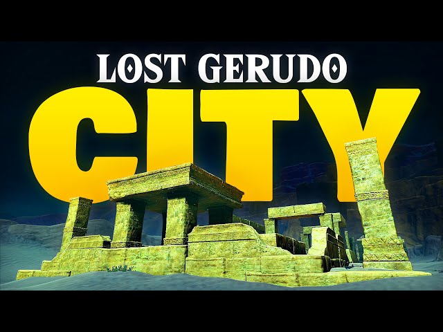 The Lost City of Gerudo Desert (Tears of The Kingdom Theory)