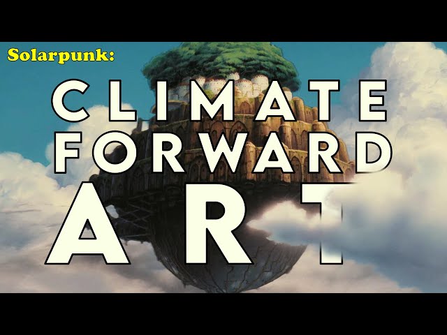 How Solarpunk Fiction Envisions a Better Tomorrow | Video Essay