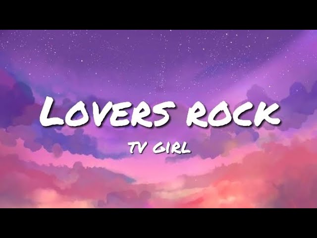Lovers Rock - TV Girl